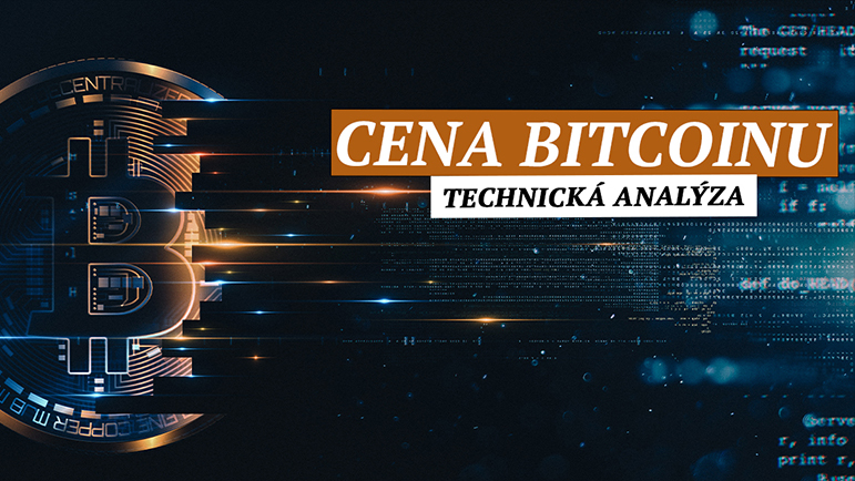 Cena Bitcoinu - technická analýza