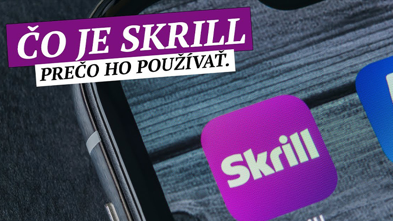 Čo je Skrill a prečoho používať?